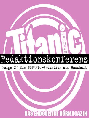 cover image of TITANIC--Das endgültige Hörmagazin, Staffel 2, Folge 2
